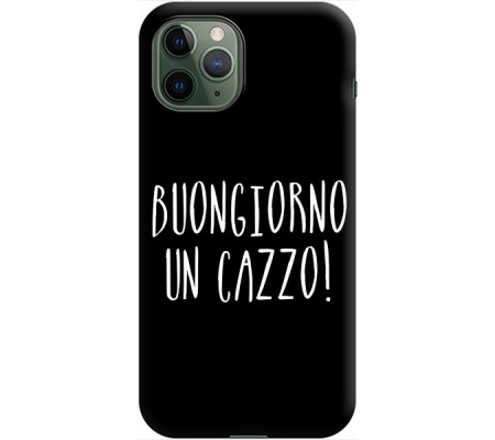 Cover Apple iPhone 11 pro BUONGIORNO UN CAZZO Bordo Nero