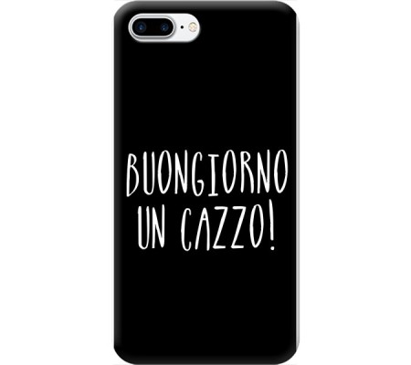 Cover Apple iPhone 8 plus BUONGIORNO UN CAZZO Bordo Trasparente